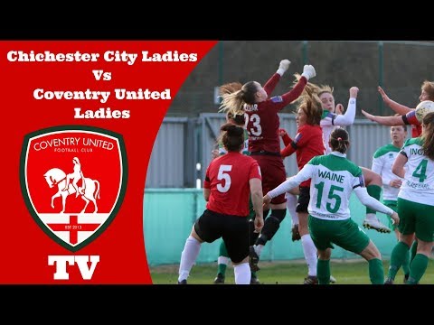 Chichester City Ladies vs Coventry United Ladies - The Best Bits