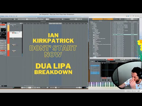 Ian Kirkpatrick |  Dua Lipa "Don't Start Now'" Breakdown