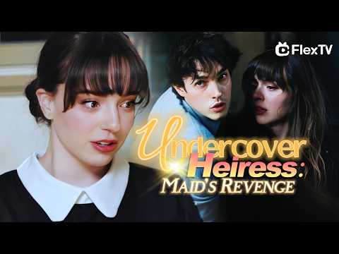 Billionaire Heiress's 20-Year Revenge💥Undercover as the Maid Who Will Destroy Her Stepmother's Life🙀