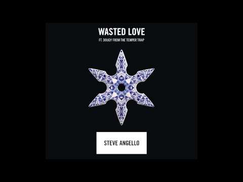 Steve Angello ft  Dougy from The Temper Trap Vs Jesse Kiis - Wasted Love (D&S Mashup)