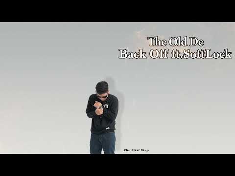 The Old De - Back Off (Audio) ft.Soft Lock
