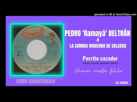 Pedro 'Ramayá' Beltrán & La Cumbia Moderna de Soledad - Perrito cazador