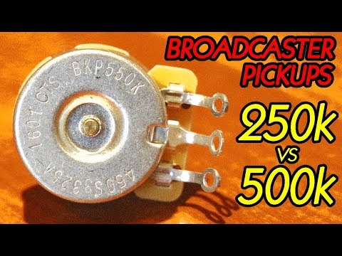 Hot Broadcaster Pickups: 250k Pots or 500/550k Pots?