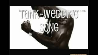 Tank  Wedding Song