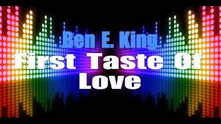 Ben E. King - First Taste Of Love (Karaoke Version) with Lyrics HD Vocal-Star Karaoke