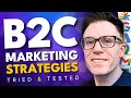 The Best B2C Marketing Strategies For 2025