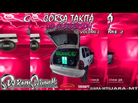 CD CORSA TAKITA DO GLEIBERSON VOLUME 2 JUARA-MT - DJ RENAN MS