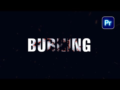 Create a Stunning BURNING TEXT Effect in Premiere Pro | Full Tutorial
