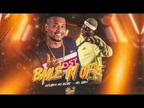 BAILE IN OFF - GELADO NO BEAT FEAT MC SACI