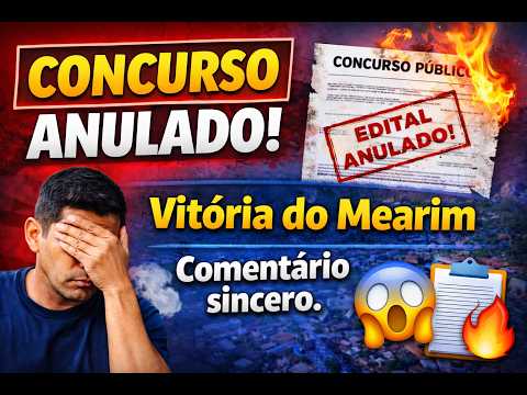 Mais um concurso anulado no Maranhão! O caso de Vitória do Mearim explicado
