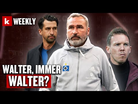 Walter, Boldt, Reis & Co: Mit wem geht’s weiter beim HSV? | Nagelsmann & PSG: Match?| kicker weekly