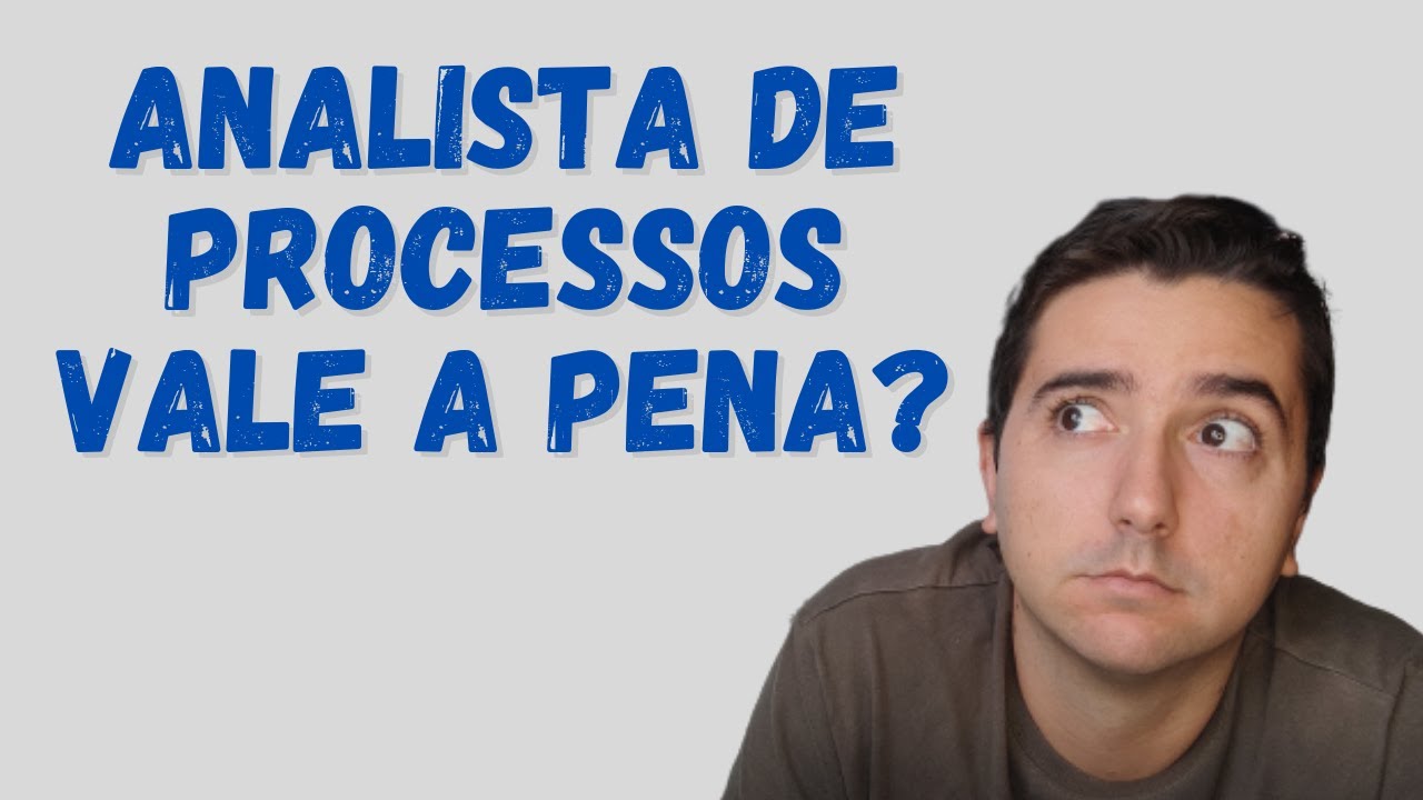 Tudo sobre o Analista de Processos