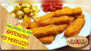 IDEE PER PIATTI SEMPLICI E VELOCI - BASTONCINI DI MERLUZZO IN FRIGGITRICE AD ARIA