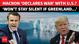 ‘Time To FIGHT US…’: Macron’s ALARMING Declaration As Trump Mulls Greenland Invasion | Watch