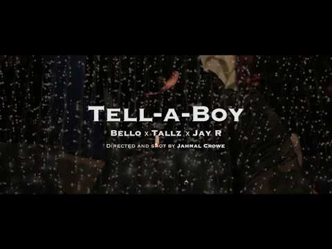 Bello x Tallz x Jay R - Tell A Boy (official Music Video)
