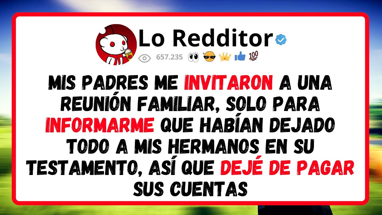 Mis Padres Me Invitaron A Una Reunión Familiar, Solo Para Informarme Que Habían Dejado Todo A Mis...