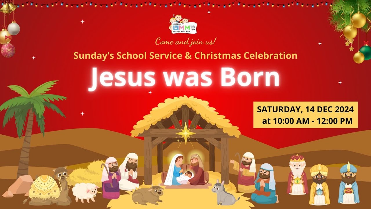 Sunday School Service – Christmas Celebration: Jesus Was Born (141224)