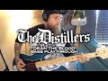 The Distillers Drain The Blood Ryan Sinnott Bass Playthrough