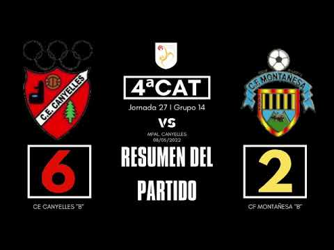 C.E. Canyelles "B" - C.F. Montañesa " B" Jornada 27 Temporada 21/22