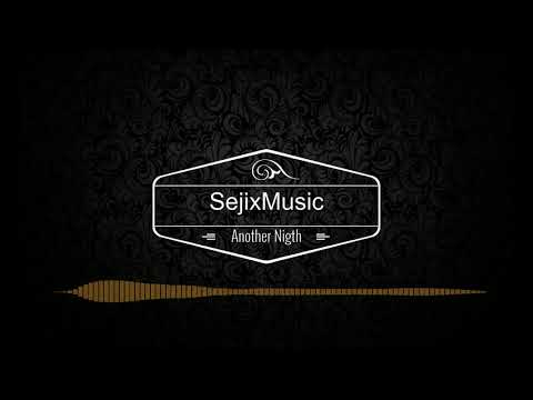 Another Nigth - SejixMusic ( HandsUp Remix)