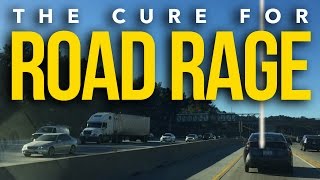 The Cure for Road Rage - a Life Hack