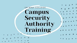 Campus Security Authority (CSA) Training | August 18, 2021