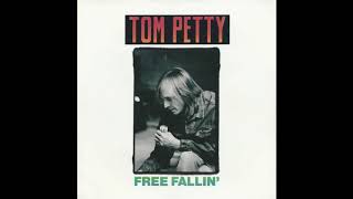 Tom Petty ~ Free Fallin&#39; ~ (HQ Audio)