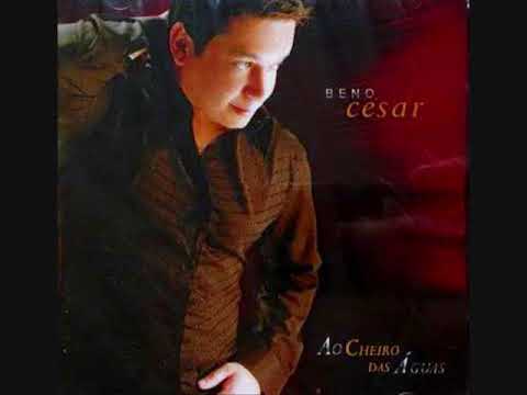 BENO CESAR - CD AO CHEIRO DAS ÁGUAS