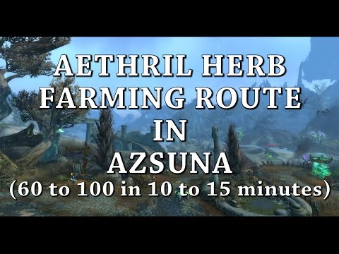 WoW Legion - Aethril Farming Route in Azsuna
