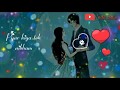PYAR KIA TO NIVANA Felling Love Status Silk Status