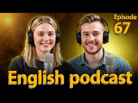 𝗠𝗲𝗲𝘁𝗶𝗻𝗴 | 𝗟𝗲𝗮𝗿𝗻 𝗘𝗻𝗴𝗹𝗶𝘀𝗵 𝗾𝘂𝗶𝗰𝗸𝗹𝘆 𝘄𝗶𝘁𝗵 𝗽𝗼𝗱𝗰𝗮𝘀𝘁 | 𝗘𝗽𝗶𝘀𝗼𝗱𝗲 67