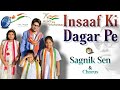 Insaaf Ki Dagar Pe Sagnik Sen Chorus 75th Independence Day Special Azadi Ka Amrit Mahotsav