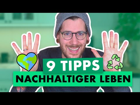Nachhaltig leben im Alltag - Meine 9 Tipps!