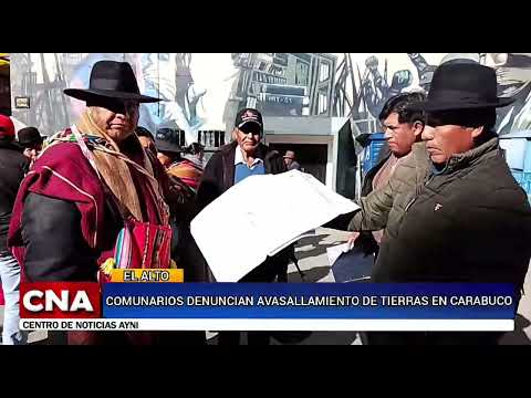 omunarios de "Villa Calvario" del municipio de Carabuco, La Paz, denuncian presunto avasallamiento