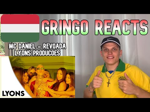 Gringo-018 Reacts 🇭🇺 - Mc Daniel - Revoada - Lyons Produções