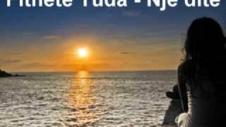 Fitnete Tuda - Nje Dite Do Te Behet Me Mire