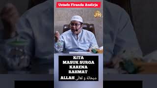Download lagu We Enter Heaven Because of the Grace of Allah Subehanahuwwatala || Ustadz Firanda Andirja mp3
