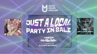 Download lagu JUST A LOCAL PARTY IN BALI - AGNEZ MO, ALDO MILES MULLER (Remix) mp3
