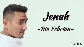 Download lagu Rio Febrian - Jenuh | Lirik Lagu mp3 Download lagu Rio Febrian - Jenuh | Lirik Lagu mp3