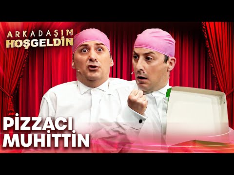 Pizzacı Muhittin | Arkadaşım Hoşgeldin