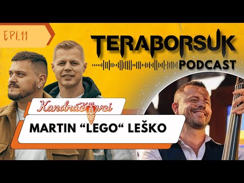 Martin «Lego» Leško – Teraborsuk Podcast #11