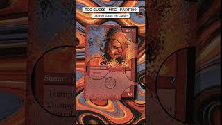 Can You Guess The Magic: The Gathering Card ? TCG Guess Part 199 #mtg #tcg #tcgguess