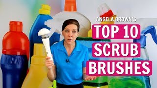 Angela Brown&#39;s Top 10 Scrub Brushes (House Cleaning)