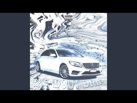 We `bout Drip (feat. Lil Max)