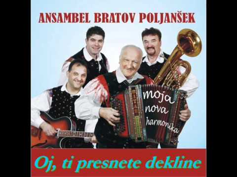 Ansambel bratov Poljanšek-Oj, ti presnete dekline.wmv