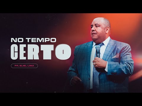Pr. Eliel Lima | No Tempo Certo
