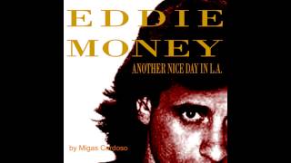 EDDIE MONEY  - Another Nice Dat In L A