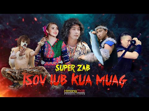 SUPER ZAB: Tsov Lub Kua Muag (New Hmong Movie 2022)