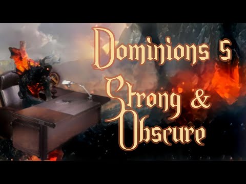 Dominions 5 - Powerful & Obscure Strategies