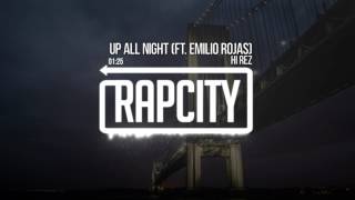 Hi-Rez - Up All Night (ft. Emilio Rojas) (Prod. Premise)